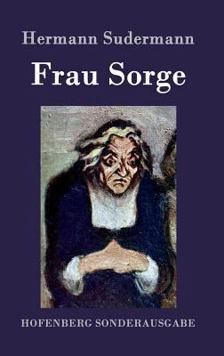 Frau Sorge: Roman [German] 3861990938 Book Cover