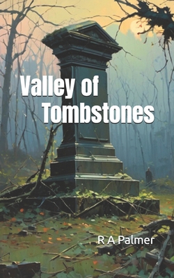 Valley of Tombstones B0G19RHZDM Book Cover