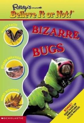 Bizarre Bugs (Ripley's Believe It Or Not) 0439417686 Book Cover
