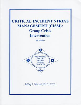 Critical Incident Stress Management (CISM): Gro... 097658154X Book Cover