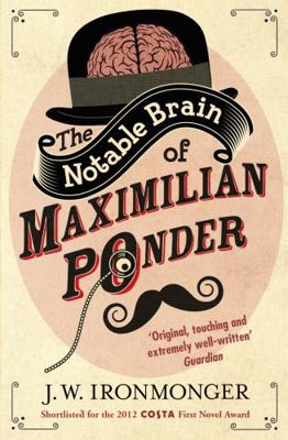 The Notable Brain of Maximilian Ponder 1780220839 Book Cover