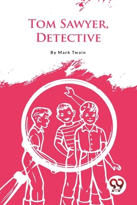 Tom Sawyer, Detective B0BXFGFG27 Book Cover