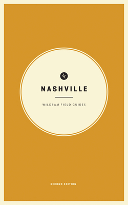 Wildsam Field Guide Nashville 0578110806 Book Cover