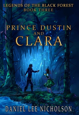 Prince Dustin and Clara: Legends of the Black F... 0998619183 Book Cover