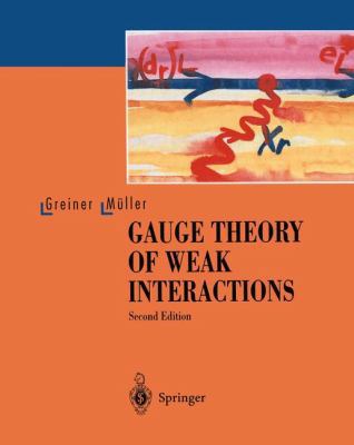 Gauge Theory of Weak Interactions 3540602275 Book Cover