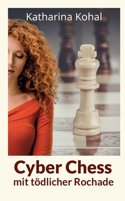 Cyber Chess mit tödlicher Rochade [German] 3756856542 Book Cover