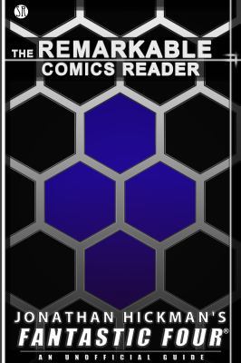 Jonathan Hickman's Fantastic Four: An Unofficia... 0985156031 Book Cover