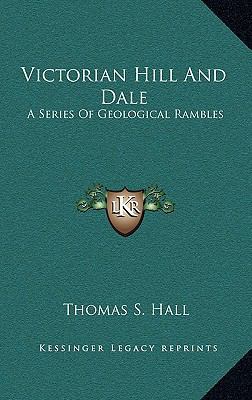 Victorian Hill and Dale: A Series of Geological... 1163836958 Book Cover