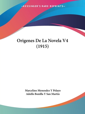 Origenes de La Novela V4 (1915) [Spanish] 1160220476 Book Cover