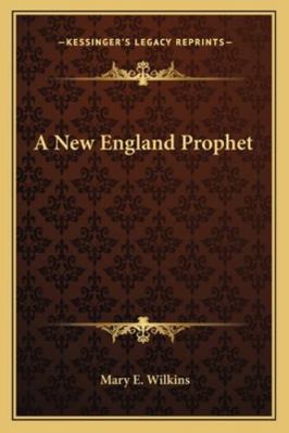 A New England Prophet 116289072X Book Cover