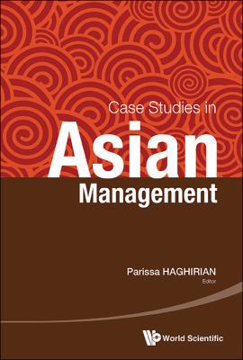 Case Studies in Asian Management 9814508977 Book Cover