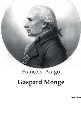 Gaspard Monge: Le parcours d'un transition de l... [French] B0C13J894Y Book Cover