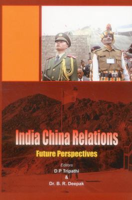 India China Relations: Future Perspectives 9381411158 Book Cover