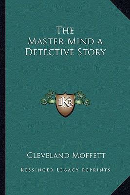 The Master Mind a Detective Story 1162775629 Book Cover