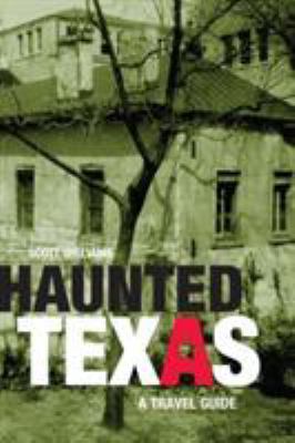 HAUNTED TEXAS: A TRAVEL GUIDE 0762744952 Book Cover