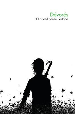 Dévorés [French] 2896995900 Book Cover