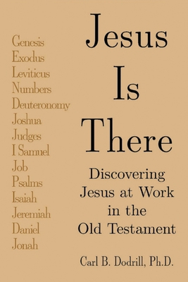 Jesus Is There: Discovering Jesus at Work in th... B0BRRSFKQ9 Book Cover
