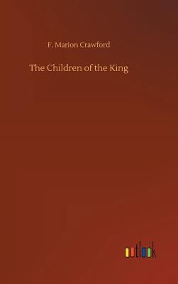 The Children of the King 3734031192 Book Cover