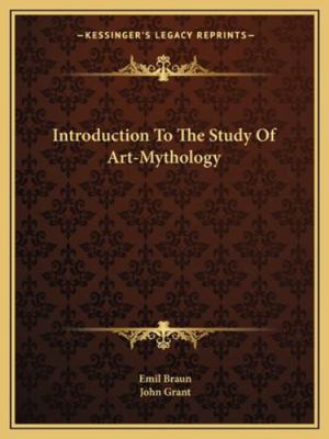 Introduction To The Study Of Art-Mythology 1162949333 Book Cover