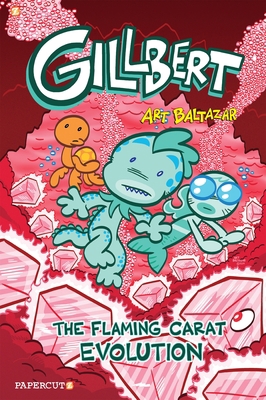 Gillbert #3: The Flaming Carats Evolution 1545804893 Book Cover