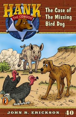 The Case of the Missing Bird Dog #40 (Hank the ... 0670035580 Book Cover