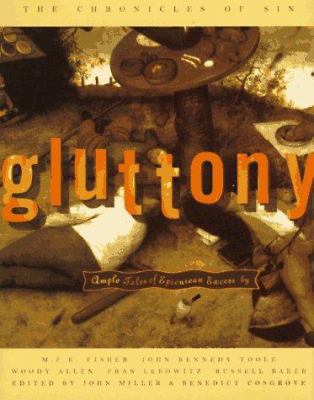 Gluttony: Ample Tales of Epicurean Excess 0811812693 Book Cover