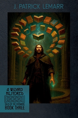 A Wizard Restored [Large Print] 1958476269 Book Cover