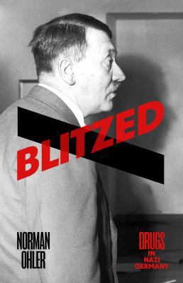 Blitzed: Drugs in Nazi Germany 0241256992 Book Cover