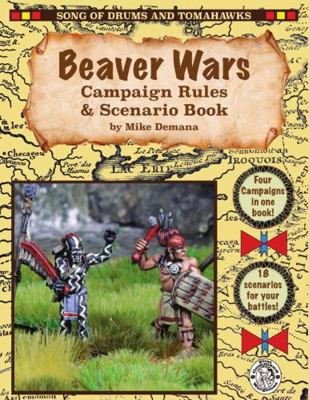 Beaver Wars Campaign Rules & Scenario Book 1365904555 Book Cover