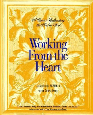 Working From the Heart 1928717144 Book Cover