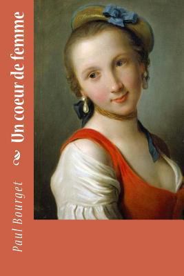 Un coeur de femme [French] 1729782108 Book Cover