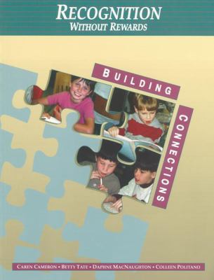 Recognition Without Rewards: Building Connections 1895411890 Book Cover