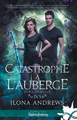 Catastrophe à l'Auberge: Dina Demille, T4.5 [French] B0CXHPNT23 Book Cover