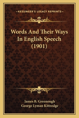 Words And Their Ways In English Speech (1901) 1163987778 Book Cover