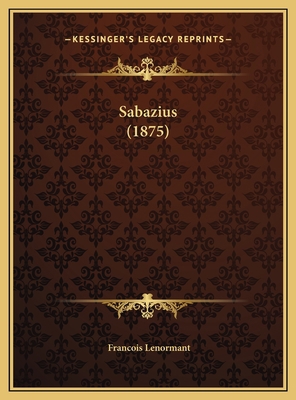 Sabazius (1875) [French] 1169499368 Book Cover