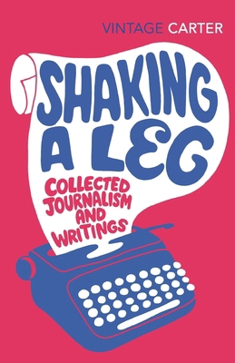 Shaking A Leg: Collected Journalism and Writing... 0099583070 Book Cover