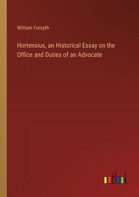 Hortensius, an Historical Essay on the Office a... 3368834940 Book Cover