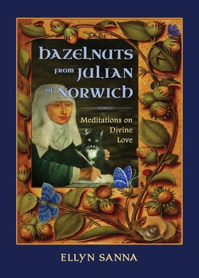 Hazelnuts from Julian of Norwich: Meditations o... 1625248032 Book Cover
