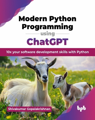 Modern Python Programming using ChatGPT: 10x yo... 936589431X Book Cover