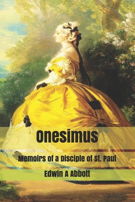 Onesimus: Memoirs of a Disciple of St. Paul B085KLB14Y Book Cover