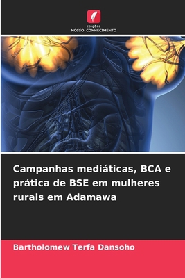 Campanhas mediáticas, BCA e prática de BSE em m... [Portuguese] 6207937309 Book Cover