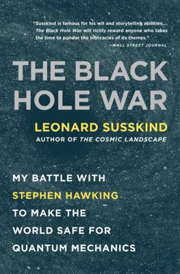 The Black Hole War: My Battle with Stephen Hawk... 0316016411 Book Cover