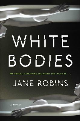 White Bodies: An Addictive Psychological Thriller 1501165089 Book Cover