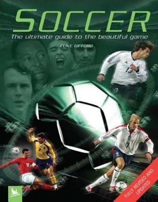 Soccer: The Ultimate Guide to the Beautiful Game B005SNKFMW Book Cover
