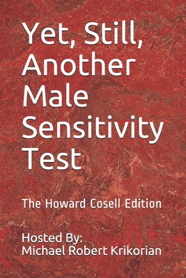 Yet, Still, Another Male Sensitivity Test: The ... B08FKTWSCJ Book Cover