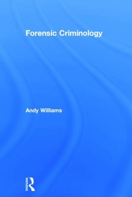 Forensic Criminology 0415672678 Book Cover