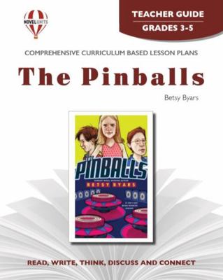 The Pinballs - Teacher Guide by Novel Units 1561370827 Book Cover