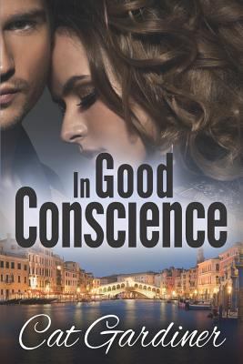 In Good Conscience: The Final Adventure 0997313064 Book Cover