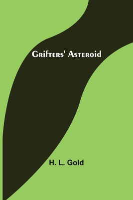 Grifters' Asteroid 9356371660 Book Cover