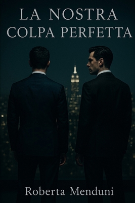 La nostra colpa perfetta [Italian] B0G14B71HX Book Cover